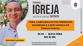 Programa Igreja em Pauta | AO VIVO 20h 24/03/2023