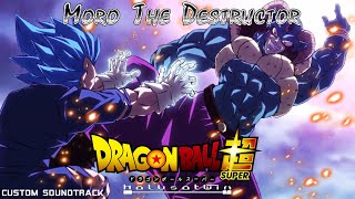 Dragon Ball Super: Moro, The Destructor [Custom Soundtrack]