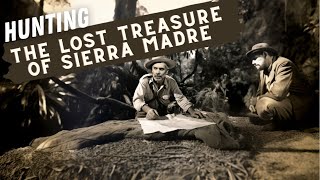 The (Not-So) Lost Treasure of Sierra Madre