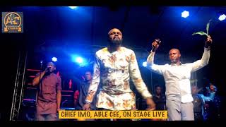 Chief Imo, Able Cee and Others supper stars on Stage live