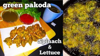 Quick tea time snack / pakora || spinach and Lettuce pakoda || Green pakoda || crispy Fritters ||