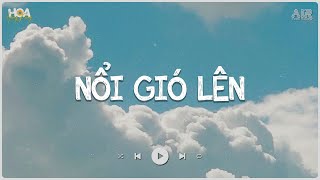 Nổi Gió Lên lofi - Mặc kệ Thôi Mình Yêu Một Ai Là Mong Gần Bên Lofi - Nhạc Lofi Chill Nhẹ Nhàng 2024