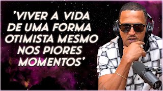 MANO BROWN - 'Viver a vida de uma forma otimista' - cortes podcast