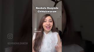 Neekela Naayeda | Chittaiswaram | Shradha Ganesh | Shorts