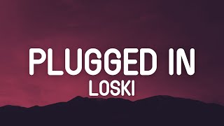 Loski - Plugged In W/Fumez The Engineer (Lyrics)