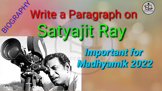 Essay/ Paragraph/ Biography of Satyajit Ray For class 9, 10 / Important Writing for Madhyamik 2022