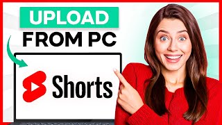 How to Upload YouTube Shorts From PC (Best Method) - Upload YouTube Shorts from Pc