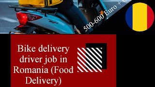 Romania Bike Rider Job - Europe Work Permit - Food delivery Job in Romania - Indian License Apply