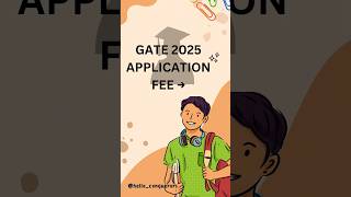 GATE 2025 APPLICATION FEE.