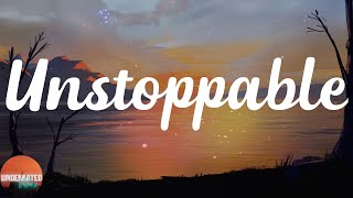 Sia - Unstoppable (Lyrics)