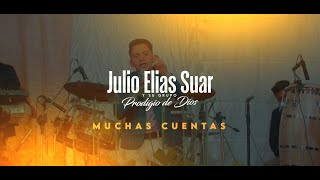 Muchas Cuentas // Julio Elias Suar Y su Grupo Prodigio de Dios