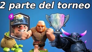 CLASH ROYALE: | "2 PARTE DEL TORNEO" |