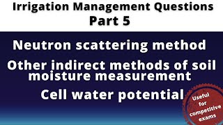 Irrigation management competitive exam questions Part 5| Cell water potential concepts