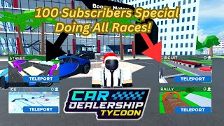 Doing All Races In Car Dealership Tycoon(100 Subs Special)-Roblox