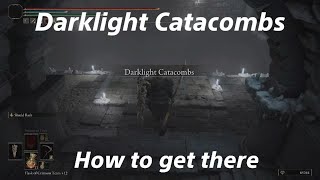 ELDEN RING How to get to Darklight Catacombs