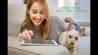 Stock earnings Plays video series report PLAYLIST