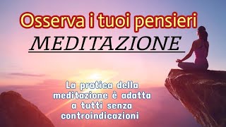 Mindfullness - Meditazione da seduti - Osserva i tuoi pensieri