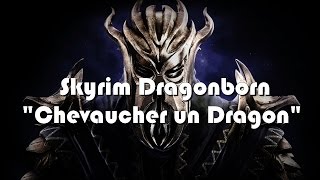 TUTO Skyrim : Chevaucher un Dragon