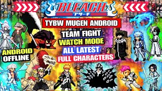 LATEST‼️ BLEACH TYBW MUGEN ANDROID (FULL CHARACTERS) Watch Mode StarBlast Anime Mugen Android