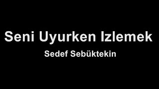 Sedef Sebüktekin - Seni Uyurken Izlemek (Karaoke)