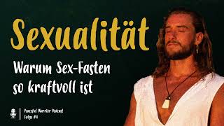 #4 Podcast - Warum Sex-Fasten so kraftvoll ist