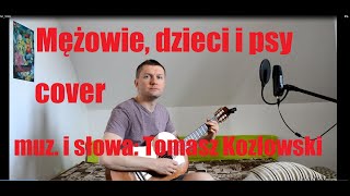 Mężowie, dzieci i psy - Tomasz Kozłowski cover by Bartosz Kałużny