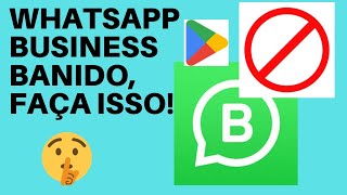 WHATSAPP BUSINESS BANIDO,  FAÇA ISSO!!