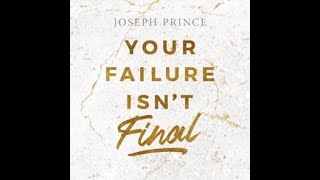 Your Failure Isn’t Final, preached by Pastor Joseph Prince