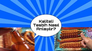 KALİTELİ TESPİHİ NASIL ANLARIZ ?