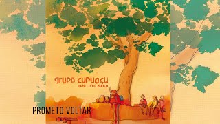 Grupo Cupuaçu - Prometo voltar (Henrique Menezes)