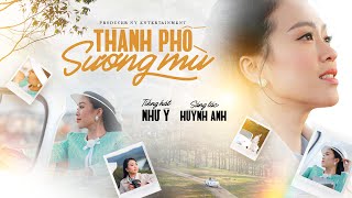 Thành Phố Sương Mù (St: Huỳnh Anh) | Như Ý Bolero | 🔥 MV Bolero đặc sắc mới nhất tại Đà Lạt 🔥