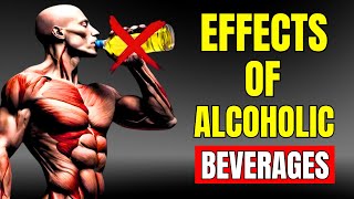 What Happens to Your Body When You Consume Alcoholic Beverages: They Destroy Your Body