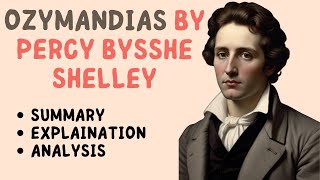 Ozymandias by Percy Bysshe Shelley | Summary, Explanation and Analysis