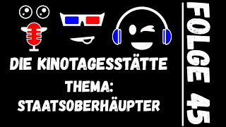 Staatsoberhäupter in Filmen | Folge 45 - Die Kinotagesstätte