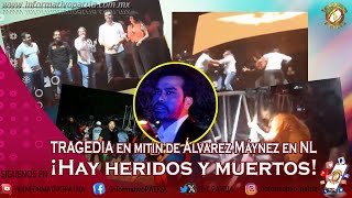 TRAGEDIA en mitin de Álvarez Máynez en NL ¡HAY HERIDOS Y MUERTOS!