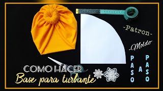 Como hacer base para turbante/ todas las medidas/ Patron para turbante