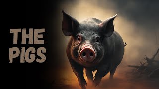 The Pigs | CreepyPasta