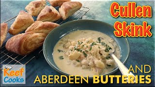 Cullen Skink with Aberdeen Butteries | Amazing Scottish Food