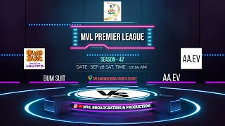 #1674 MVL PREMIER LEAGU SEASON - 47 || ( BUM SUIT  v/s  AA.EV ) ||