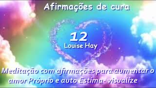 12-Meditação com afirmações para aumentar o amor próprio e a auto estima