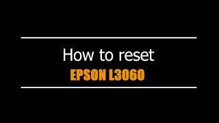 Reset Epson L3060  - Unlimited - Ink Pads - Reset 100% Virus Free - Reset Epson AP