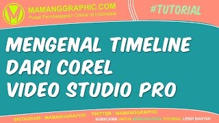 Mengenal TimeLine dari Corel Video Studio Pro