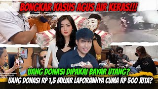 Bongkar Kasus Agus Salim Air Keras ❗❗️ Uang Donasi Rp 1,5 Miliar Diselewengkan Buat Bayar Utang?