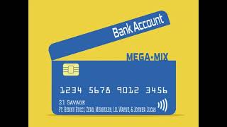 Bank Account-21 Savage (Mega-Mix) Ft. Renny Rucci, Zero, Merkules, Lil Wayne, & Joyner Lucas