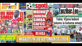 Magazeti ya leo Septemba 23/2024 jumamatatu asubuhi/SANAMU LA NYERERE LABOMOLEWA VIPANDE VYAIBWA