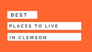 Best Places to Live in Clemson