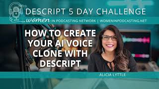 How to Create Your AI Voice Clone with Descript