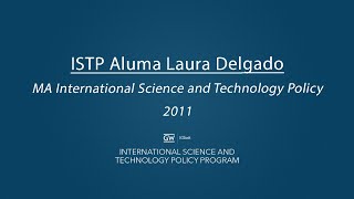 International Science and Technology Policy Program Alumni Insights: Laura Delgado