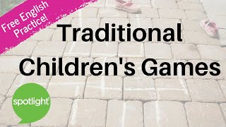 Traditional Children's Games | practice English with Spotlight