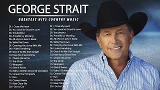 George Strait Greatest Hits 70S 80S - Best Songs Of George Strait - George Strait Playlist